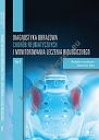 Diagnostyka obrazowa chorób reumatycznych i monitorowania leczenia biologicznego. Tom III