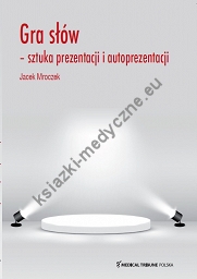 Gra słów sztuka prezentacji i autoprezentacji
