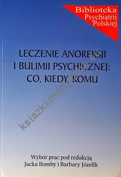Leczenie anoreksji i bulimii psychicznej: co, kiedy, komu