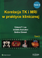 Korelacja TK i MRI w praktyce klinicznej tom 2