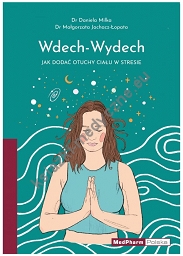 Wdech-Wydech Jak Dodać Otuchy Ciału w Stresie