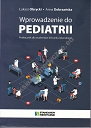 Wprowadzenie do pediatrii. Podręcznik dla studentów kierunku lekarskiego