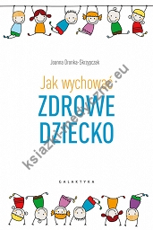 Jak wychować zdrowe dziecko