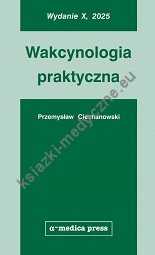 Wakcynologia praktyczna (wydanie 2025)