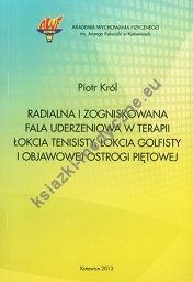 Radialna i zogniskowana fala uderzeniowa w terapii łokcia tenisisty, łokcia golfisty i objawowej ostrogi piętowej