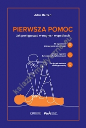 Pierwsza pomoc Jak postępować w nagłych wypadkach