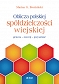 Oblicza polskiej spółdzielczości wiejskiej – geneza – rozwój – przyszłość. Wyd. I Twarda okładka