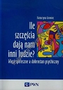 Ile szczęścia dają nam inni ludzie