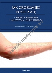 Jak zrozumieć łuszczycę – aspekty medyczne i medycyna uzupełniająca