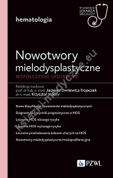 Nowotwory mielodysplastyczne. Współczesne spojrzenie