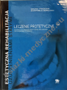Estetyczna rehabilitacja uzupełnieniami stałymi Leczenie protetyczne T.2 