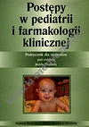 Postępy w pediatrii i farmakologii klinicznej Podręcznik dla studentów