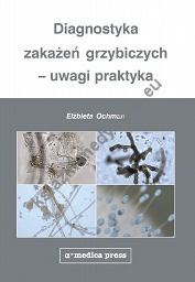Diagnostyka zakażeń grzybiczych – uwagi praktyka