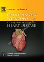 Ostre zespoły wieńcowe. A Companion to Braunwald's Heart Disease Tom 1