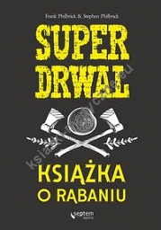 Superdrwal Książka o rąbaniu