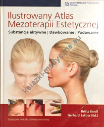Ilustrowany Atlas Mezoterapii Estetycznej