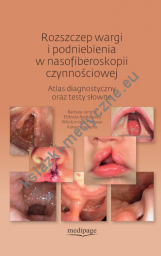 Rozszczep wargi i podniebienia w nasofiberoskopii czynnościowej. Atlas diagnostyczny oraz testy słowne