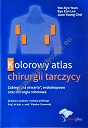 Kolorowy atlas chirurgii tarczycy