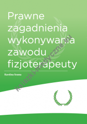 Prawne zagadnienia wykonywania zawodu fizjoterapeuty