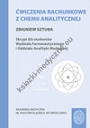 Ćwiczenia rachunkowe z chemii analitycznej