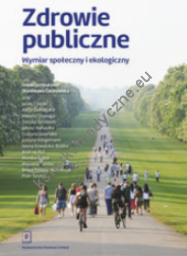 Zdrowie publiczne - Wymiar społeczny i ekologiczny