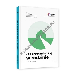 Jak zrozumieć się w rodzinie