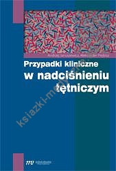 Przypadki kliniczne w nadciśnieniu tętniczym