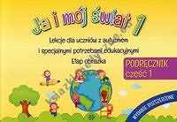 Ja i mój świat Lekcje dla uczniów z autyzmem i specjalnymi potrzebami edukacyjnymi Etap obrazka PODRĘCZNIK Część 1