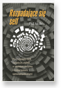 Rozpadające się self Psychoterapia osób dorosłych z ADHD, w spektrum autyzmu i zaburzeniami somatopsychicznymi