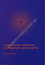 Urządzenia i systemy energetyki odnawialnej. Wydanie 2022
