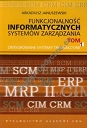 Funkcjonalność informatycznych systemów zarządzania tom 1